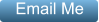 Email Me